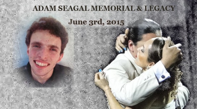 Event 6-3–2015: Adam Seagal Memorial & Legacy